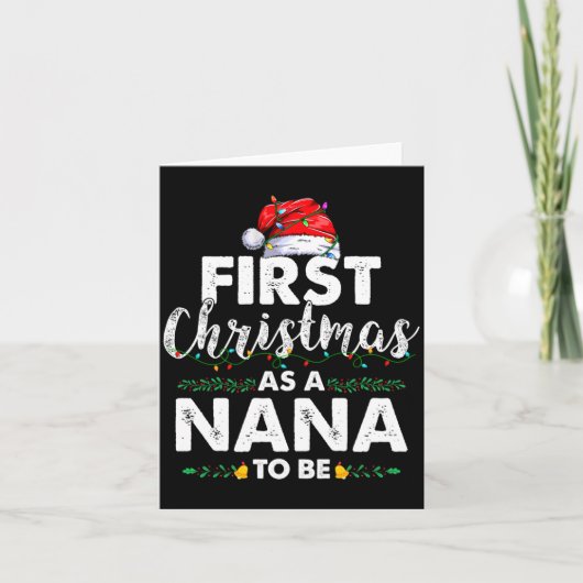 Funny First Christmas As A Nana To Be New Nana Xma Kaart (Voorkant)