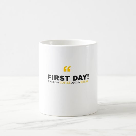 Funny First Day of School Mug – “I Need a Coffee" (Centre)