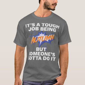 Funny First Name is Autumn Tough job be AutumnT T-shirt
