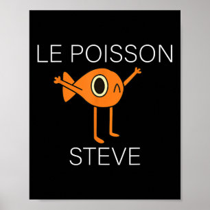 Funny Fish Le Poisson Steve Voor Kinderen Vrouwen Poster