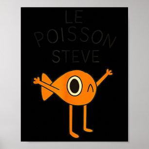 Funny Fish Le Poisson Steve Voor Kinderen Vrouwen Poster