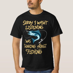 Funny Fishing quote Fisherman humor T-shirt