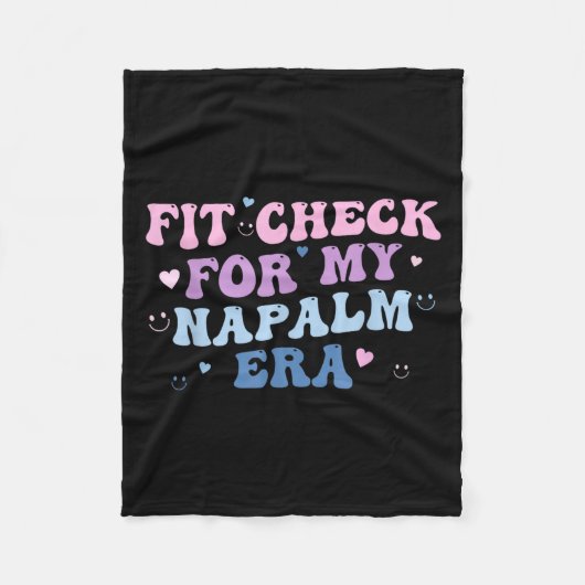 Funny Fit-check For My Napalm Era Design  Fleece Deken (Voorkant)