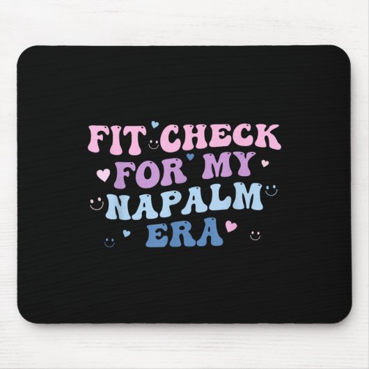 Funny Fit-check For My Napalm Era Design  Muismat (Voorkant)