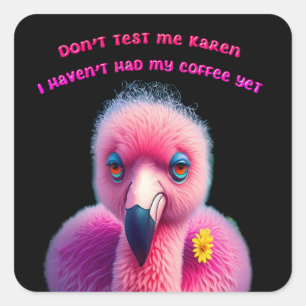 Funny Flamingo beledigen Humor koffie Vierkante Sticker