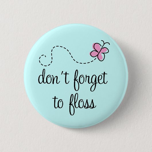 Funny Floss Dental Hygienist Button (Voorkant)