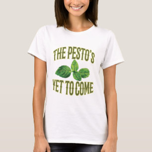 Funny Food Pun - De Pesto moet nog komen T-shirt