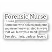 Funny Forensic Nurse Definition, Forensic Nursing Sticker (Voorkant)