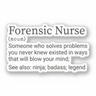 Funny Forensic Nurse Definition, Forensic Nursing Sticker