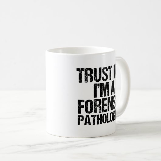Funny Forensic Pathologist Trust me Forensioen Koffiemok (Voorkant rechts)