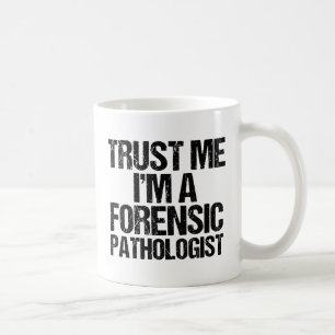 Funny Forensic Pathologist Trust me Forensioen Koffiemok