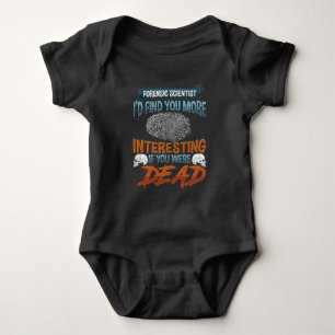 Funny Forensic Science Police rechercheur Quote Romper