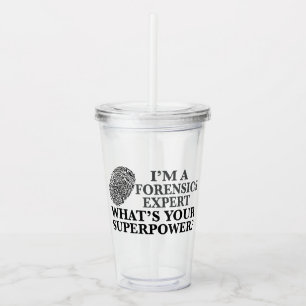 Funny Forensics Expert Acryl Drinkbeker