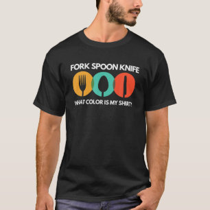Funny Fork Spoon Knife Wat is mijn kleur? T-shirt