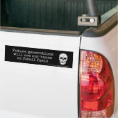 Funny Fossil Fuels Bumpersticker (Op Truck)
