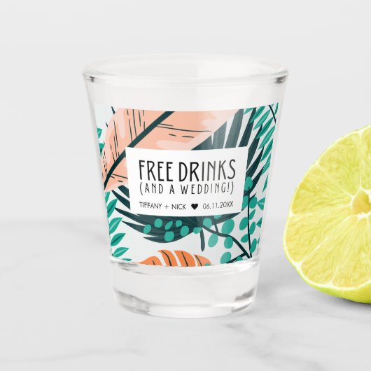 Funny Free Drink and a Wedding Favor Shot Glas (Voorkant)