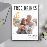 Funny Free Drink Photo Wedding Save the Date<br><div class="desc">Vos invités ne pourront pas résister au sourire lorsqu'ils recevront cette carte unique sauf la carte de date dans le courrier. C'est la façon idéale de leur faire savoir que votre mariage est tout à propos de joie, grande compagnie et beaucoup de célébrations! Customisez avec votre photo et les détails...</div>