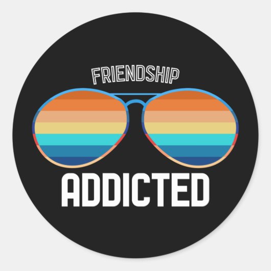 Funny Friendship Addicted Ronde Sticker (Voorkant)