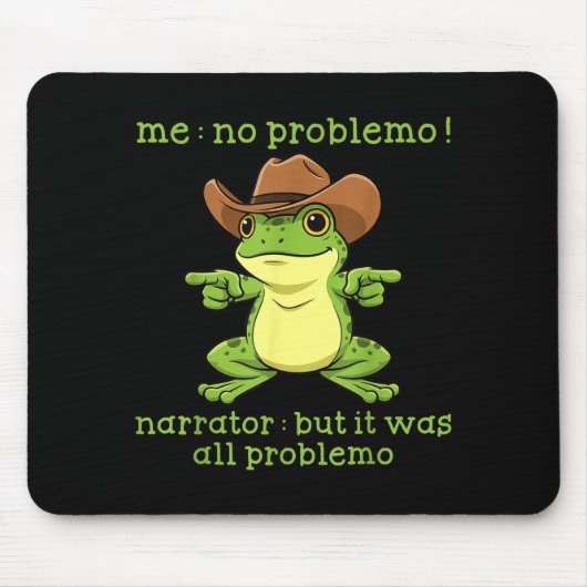 Funny Frog Me No Problemo Narrator But It Was All  Muismat (Voorkant)