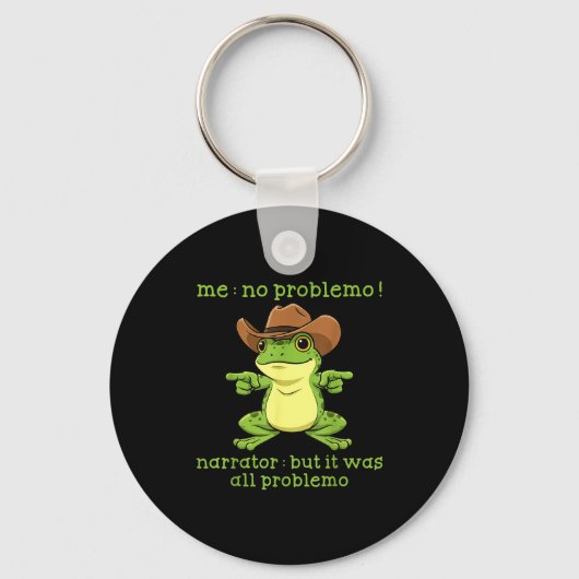 Funny Frog Me No Problemo Narrator But It Was All Sleutelhanger (Voorkant)