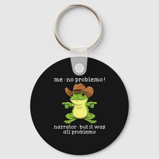 Funny Frog Me No Problemo Narrator But It Was All Sleutelhanger (Voorkant)