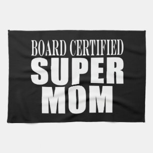 Funny Fun Mothers & Moms Board Certified Super Mam Theedoek