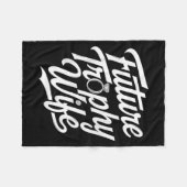 Funny Future Trophy Wife Engagement Bride Sarcasti Fleece Deken (Voorkant (Horizontaal))