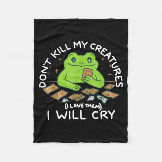 Funny Gamer Don’t Kill My Creatures I Will-cry Fro Fleece Deken