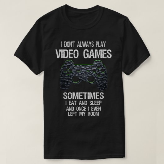 Funny Gamer Quote Controller Design T-shirt (Design voorkant)