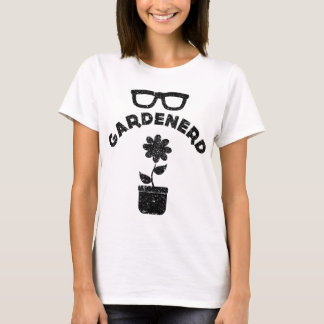 Funny Garden Nerd Gardener Nerd Meme Quote Gezegde T-shirt