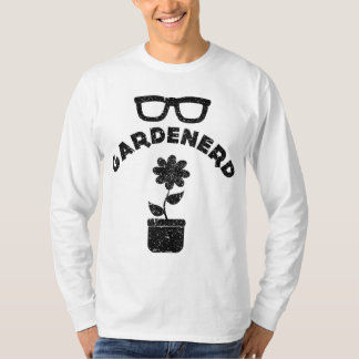 Funny Garden Nerd Gardener Nerd Meme Quote Gezegde T-shirt
