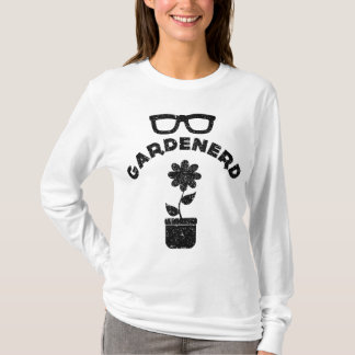 Funny Garden Nerd Gardener Nerd Meme Quote Gezegde T-shirt