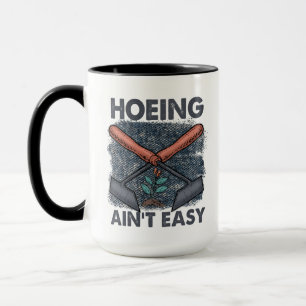 Funny Gardening Hoeing is niet makkelijk Mok