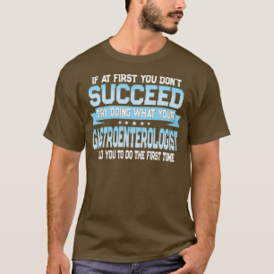 Funny Gastroenteroloog Quote T-shirt