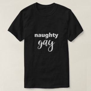 Funny Gay LGBTQ Naughty Gay Humor Humoureuze Gay T-shirt