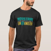 Funny Geek Engineer Industrial Engineering Student T-shirt (Voorkant)