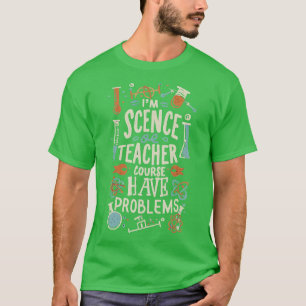Funny Geek Scientist Science Lab Humor T-shirt