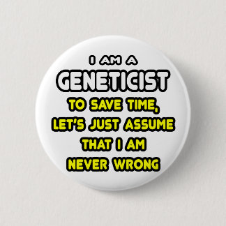 Funny Geneticist T-Shirts en Gifts Ronde Button 5,7 Cm