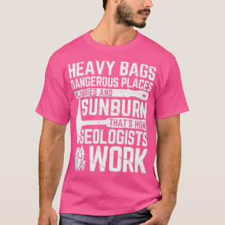 Funny Geology Geologist Rock Hunting Heavy Bags2 T-shirt