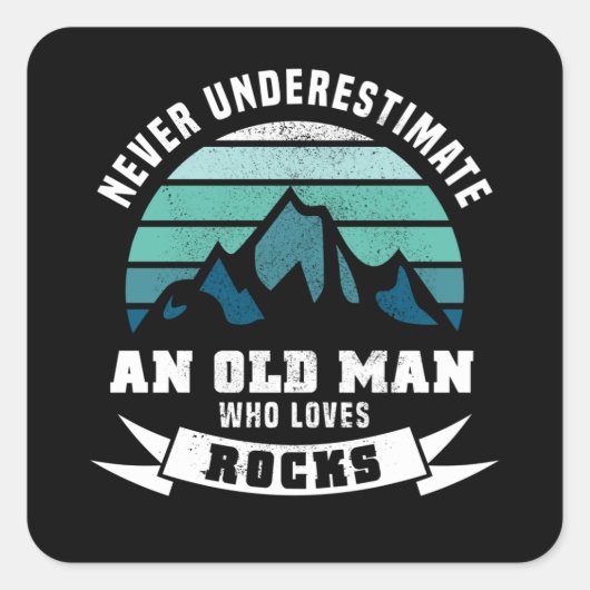 Funny Geology - Rocks Gift for Old Man Vierkante Sticker (Voorkant)