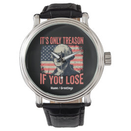 Funny George Washington Treason Quote Vintage Horloge