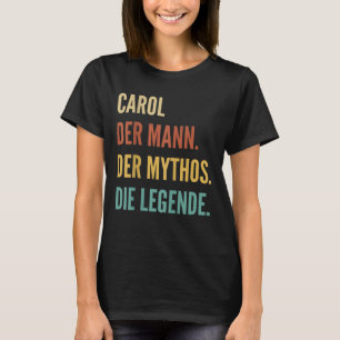 Funny German First Name Design - Carol T-shirt