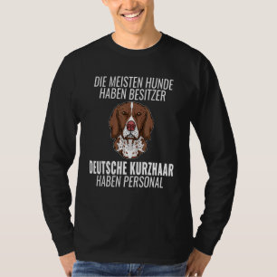 Funny German Short Hair Personal Dog Holder Dog T-shirt