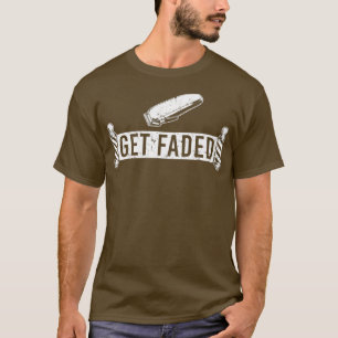 Funny Get Faded Barber Dad Haarstylist Classic TSh T-shirt