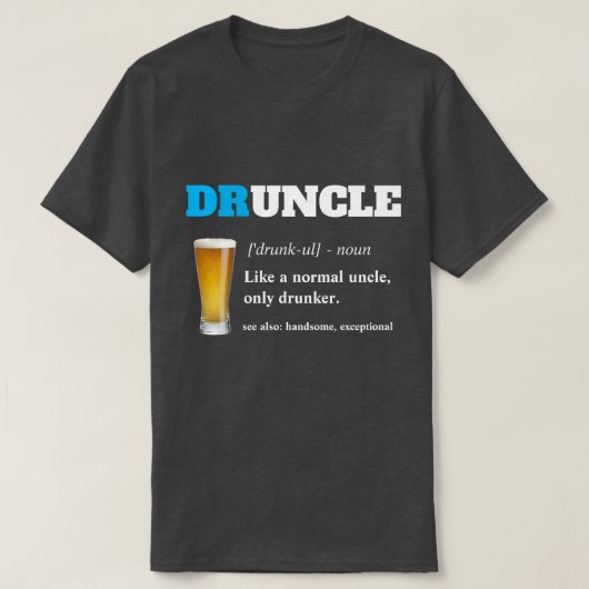 Funny Gezegde - Druncle Funny oom T-shirt (Design voorkant)