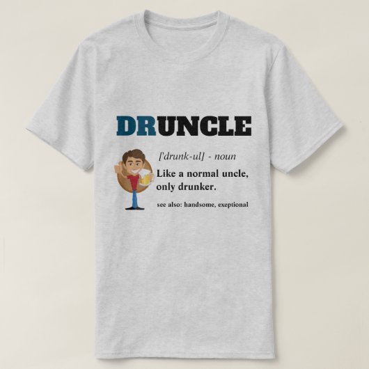 Funny Gezegde - Druncle Funny oom T-shirt (Design voorkant)