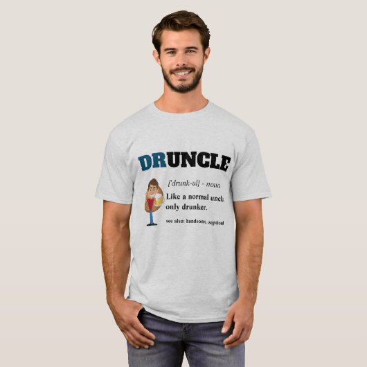 Funny Gezegde - Druncle Funny oom T-shirt (Voorkant volledig)