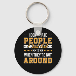 Funny Gezegde haat mensen beter Sleutelhanger
