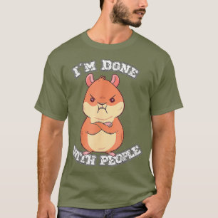 Funny gezegde Ik ben klaar met mensen die boze ham T-shirt