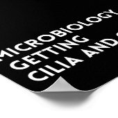 Funny Gezegde Microbiology die Cilia en Cilia krij Poster (Hoek)